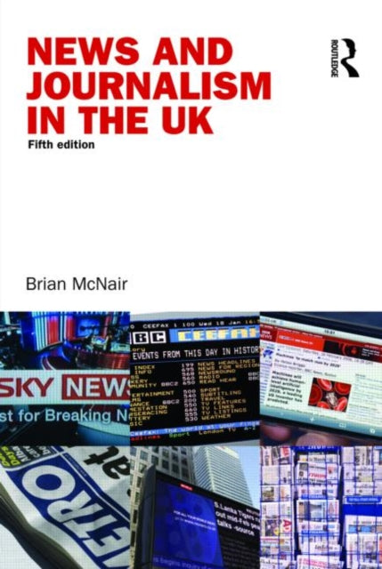 Book cover of: News and Journalism in the UK. By: Brian McNair