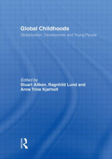 Book cover of: Global Childhoods. By: Stuart Aitken
