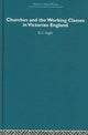 Book cover of: Churches and the Working Classes in Victorian England. By: Inglis