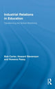 Book cover of: Industrial Relations in Education. By: Bob Carter