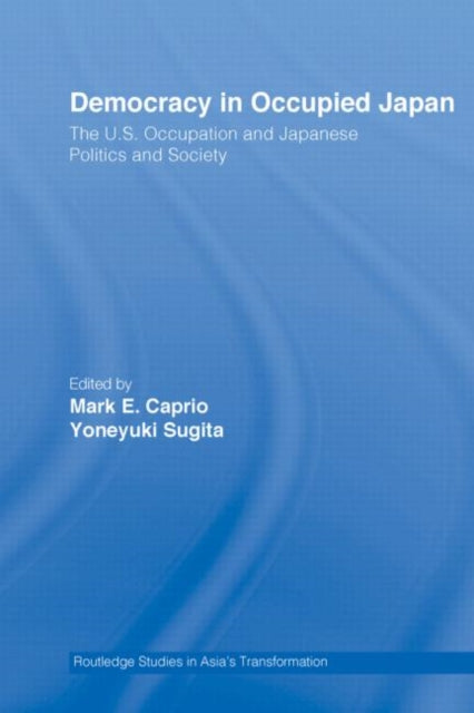 Book cover of: Democracy in Occupied Japan. By: Mark. & Caprio