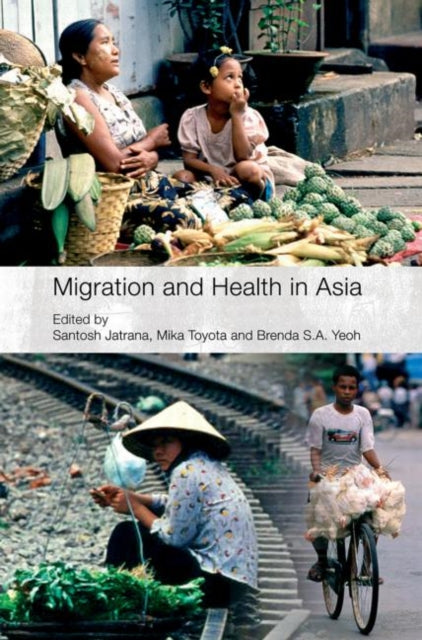 Book cover of: Migration and Health in Asia. By: Santosh Jatrana