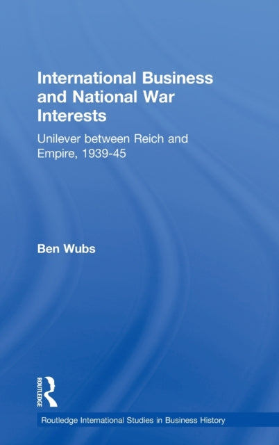 Book cover of: International Business and National War Interests. By: Ben Wubs