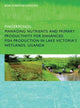 Book cover of: Fingerponds: Managing Nutrients & Primary Productivity For Enhanced Fish Production in Lake Victoria’s Wetlands Uganda. By: Rose Christine Kaggwa
