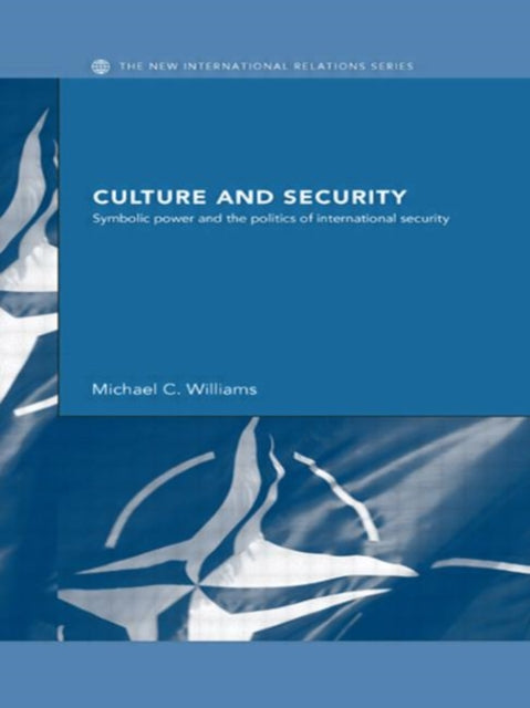 Book cover of: Culture and Security. By: Williams