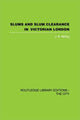 Book cover of: Slums and Slum Clearance in Victorian London. By: J. A. Yelling