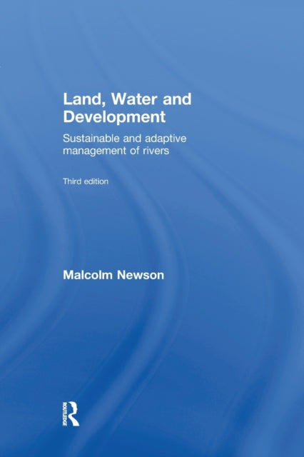 Book cover of: Land, Water and Development. By: Malcolm NEWSON, Malcolm David Newson