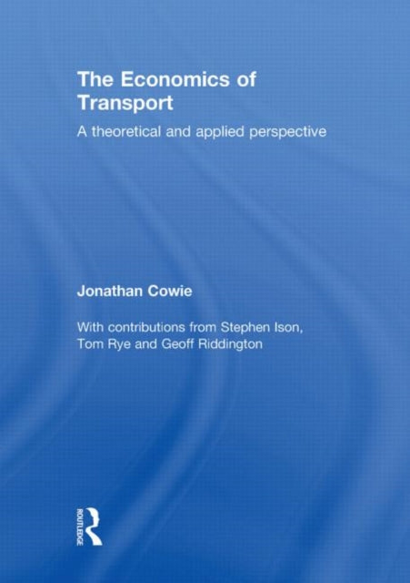 Book cover of: Economics of Transport. By: Jonathan Cowie