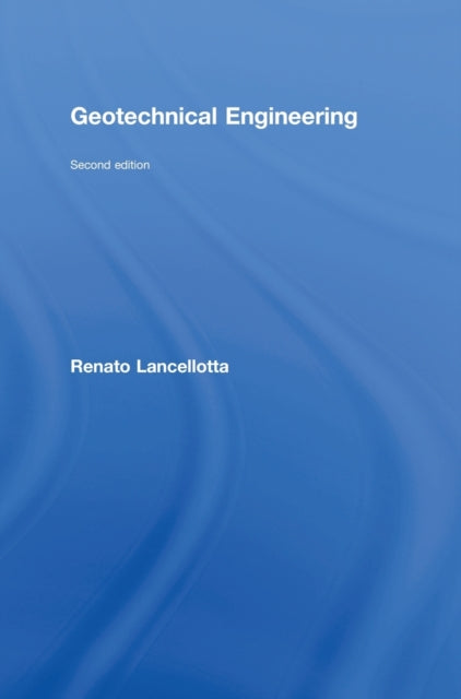 Book cover of: Geotechnical Engineering. By: Ren Lancellotta, Renato Lancellotta