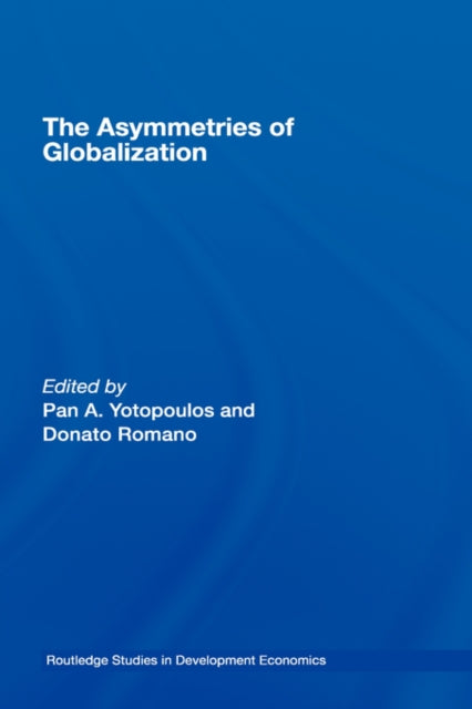 Book cover of: Asymmetries of Globalization. By: Yotopoulos/Roma