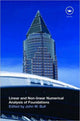 Book cover of: Linear and Non-linear Numerical Analysis of Foundations. By: John W. Bull
