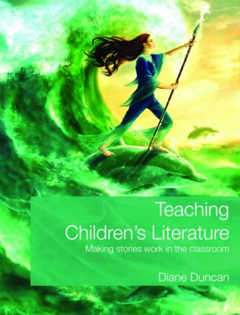 Book cover of: Teaching Children's Literature. By: Diane Duncan, DIANE DUNCAN