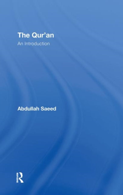 Book cover of: Qur'an. By: Abdullah Saeed