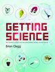 Book cover of: Getting Science. By: Brian Clegg