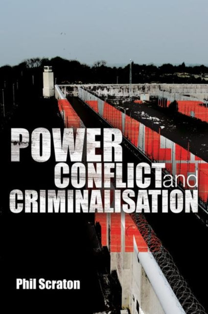Book cover of: Power, Conflict and Criminalisation. By: Phil Scraton
