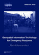Book cover of: Geospatial Information Technology for Emergency Response. By: Siyka Zlatanova