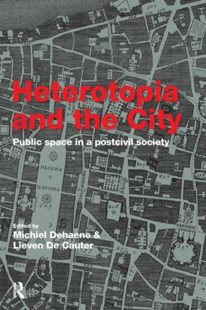 Book cover of: Heterotopia and the City. By: Lieven De Caute