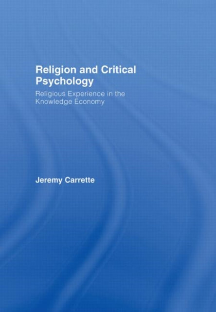 Book cover of: Religion and Critical Psychology. By: Jeremy R. Carrette, Jeremy Carrette