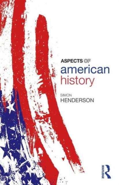 Book cover of: Aspects of American History. By: Simon Henderson