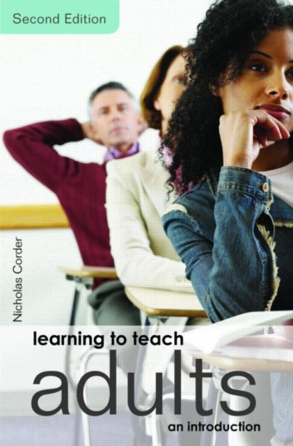 Book cover of: Learning to Teach Adults. By: Corder, Nicholas Corder