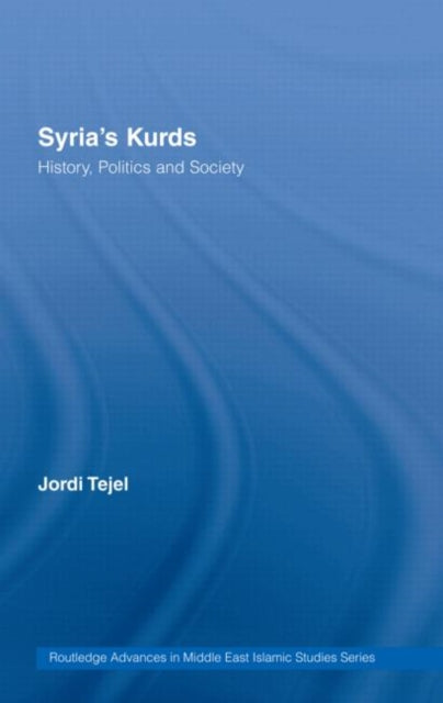 Book cover of: Syria's Kurds. By: Jordi Tejel