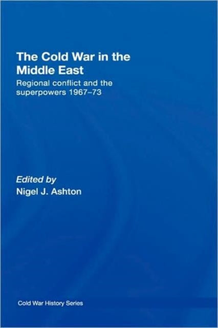 Book cover of: Cold War in the Middle East. By: Ashton