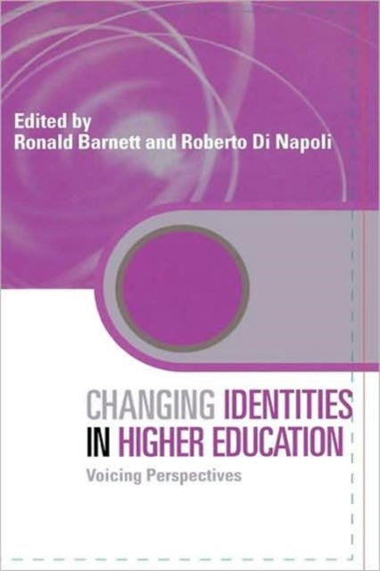 Book cover of: Changing Identities in Higher Education. By: Ronald Barnett