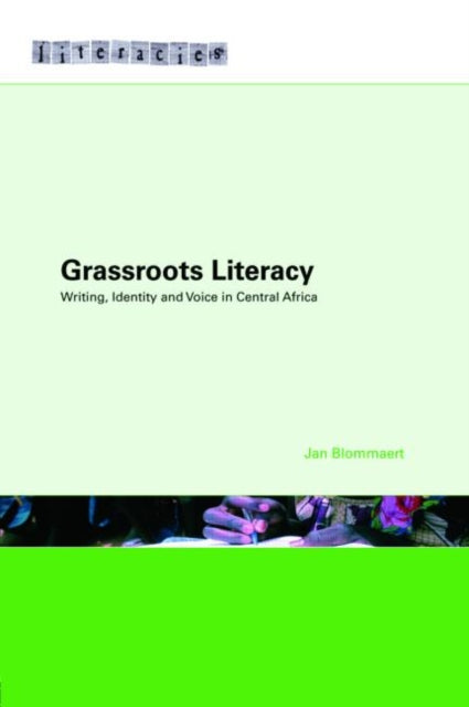 Book cover of: Grassroots Literacy. By: Jan Blommaert