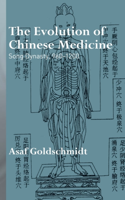 Book cover of: Evolution of Chinese Medicine. By: Asa Goldschmidt, Asaf Moshe Goldschmidt
