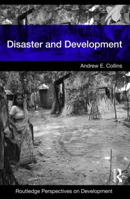 Book cover of: Disaster and Development. By: Andrew Collins, Andrew E. Collins