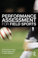 Book cover of: Performance Assessment for Field Sports. By: Christopher Carling, Christo Carling