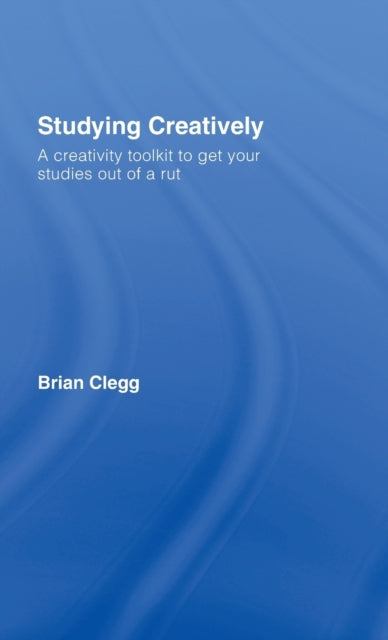 Book cover of: Studying Creatively. By: Brian Clegg, Clegg