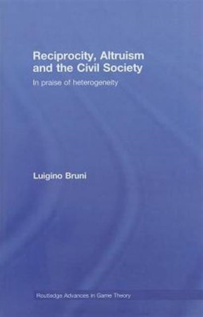 Book cover of: Reciprocity, Altruism and the Civil Society. By: Luigino Bruni