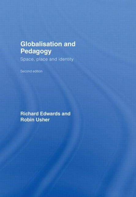 Book cover of: Globalisation & Pedagogy. By: Edwards, Richard, Edwards/Usher