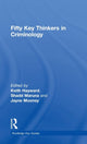 Book cover of: Fifty Key Thinkers in Criminology