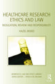 Book cover of: Healthcare Research Ethics and Law. By: Hazel Biggs
