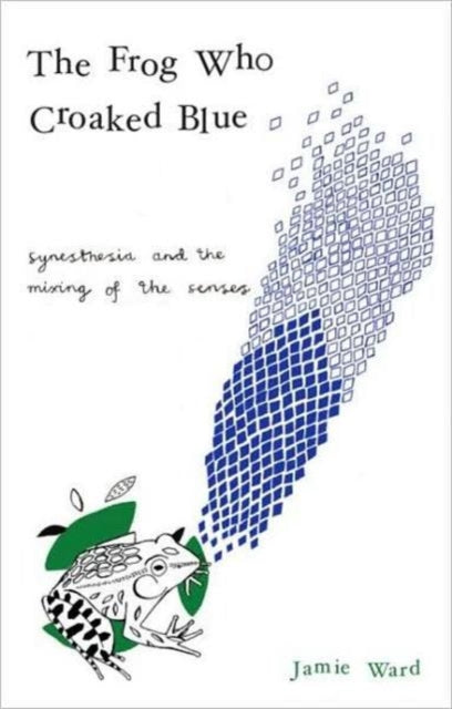 Book cover of: Frog Who Croaked Blue. By: Jamie Ward
