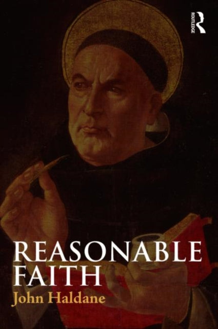 Book cover of: Reasonable Faith. By: John Haldane