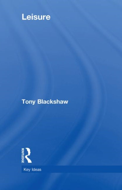 Book cover of: Leisure. By: Tony Blackshaw