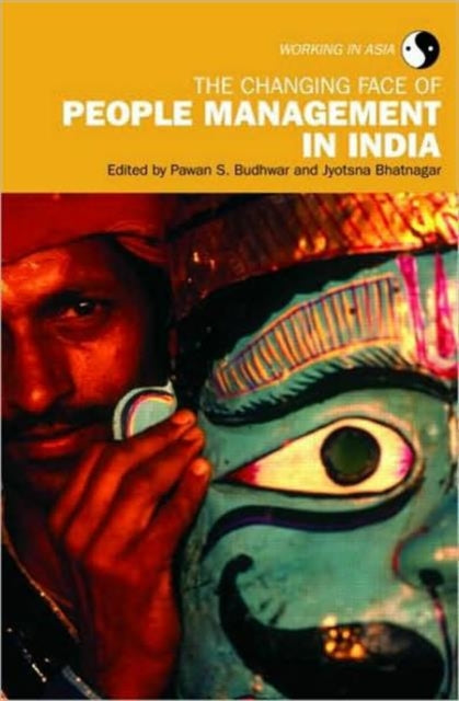 Book cover of: Changing Face of People Management in India. By: Pawan S. Budhwa