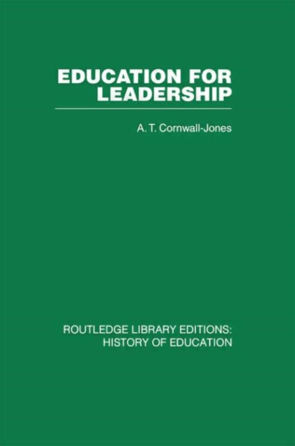 Book cover of: Education For Leadership. By: Cornwall-Jones