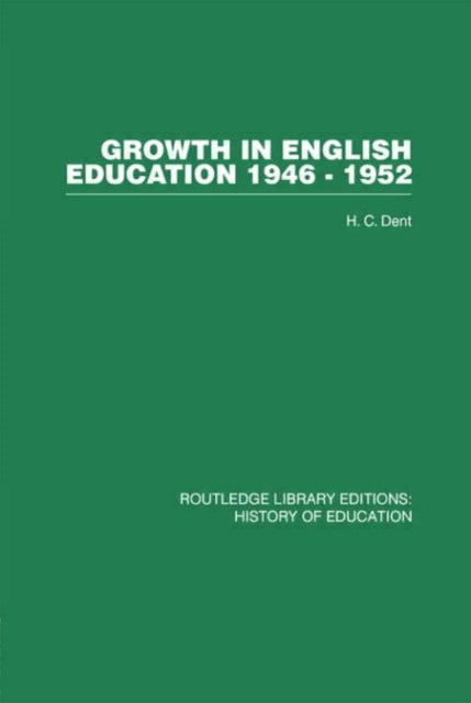 Book cover of: Growth in English Education. By: H. C. Dent