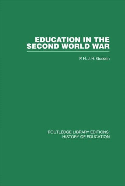 Book cover of: Education in the Second World War. By: Peter Godsen