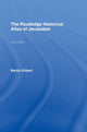 Book cover of: Routledge Historical Atlas of Jerusalem. By: Martin Gilbert