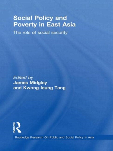 Book cover of: Social Policy and Poverty in East Asia