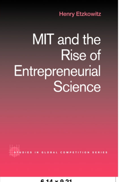 Book cover of: MIT and the Rise of Entrepreneurial Science. By: Henry Etzkowitz