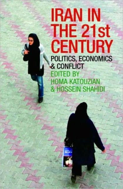 Book cover of: Iran in the 21st Century. By: Homa Katouzian