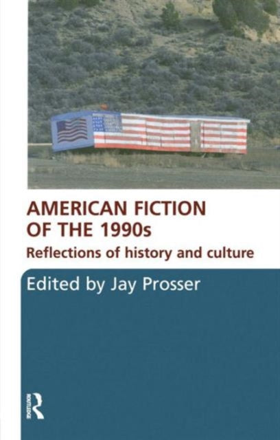Book cover of: American Fiction of the 1990s. By: JAY PROSSER