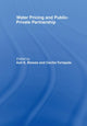Book cover of: Water Pricing and Public-Private Partnership. By: Asit K. Biswas