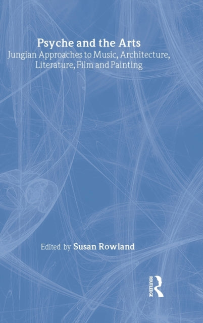 Book cover of: Psyche and the Arts. By: Susan Rowland